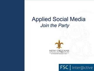 Applied Social Media Join the Party 