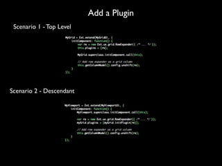 Add a Plugin
 Scenario 1 - Top Level




Scenario 2 - Descendant
 
