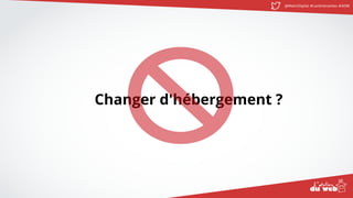 @MatinDigital #cantinenantes #ADW
Changer d'hébergement ?
 