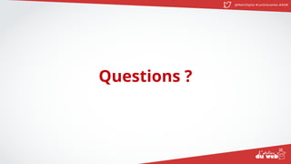@MatinDigital #cantinenantes #ADW
Questions ?
 
