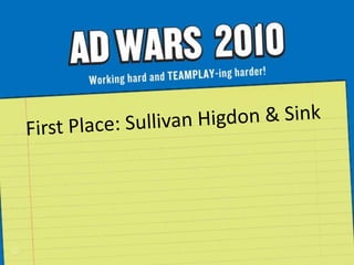 First Place: Sullivan Higdon & Sink