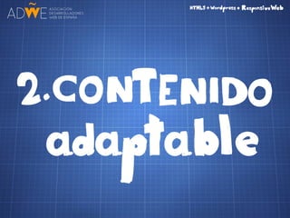 HTML5 + CSS3 + Wordpress = Responsive Web