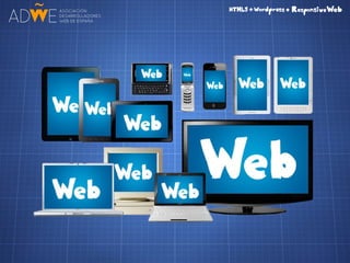 HTML5 + CSS3 + Wordpress = Responsive Web