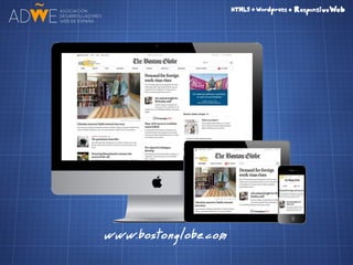 HTML5 + CSS3 + Wordpress = Responsive Web