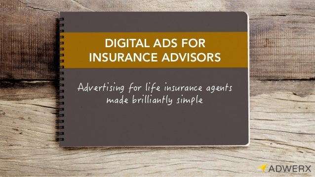 Adwerx Digital Ads for Insurance Advisors