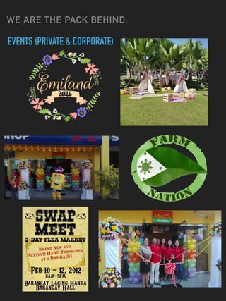 WE ARE THE PACK BEHIND:
EVENTS (PRIVATE & CORPORATE)
 
