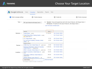 Copyright © The Digital Group (T/DG) 2017 All rights reserved CMMI Level 5Copyright © The Digital Group (T/DG) 2017 All rights reserved CMMI Level 5
Choose Your Target LocationTRAINING
 