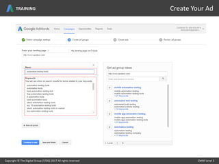 Copyright © The Digital Group (T/DG) 2017 All rights reserved CMMI Level 5Copyright © The Digital Group (T/DG) 2017 All rights reserved CMMI Level 5
Create Your AdTRAINING
 