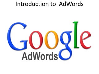 Introduction to AdWords
 