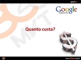 Quanto custa? 