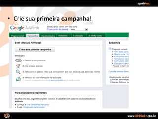 Crie sua  primeira campanha ! 