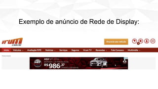 Exemplo de anúncio de Rede de Display:
 