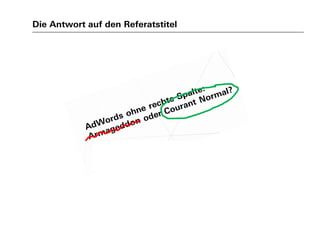 Die Antwort auf den Referatstitel
 