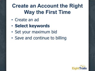Create an Account the Right Way the First TimeAdvanced SettingsScheduleStart dateEnd dateAd SchedulingAd Delivery: Set Ad Rotation to Rotate