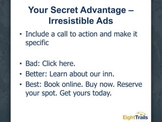 Your Secret Advantage – Irresistible Ads