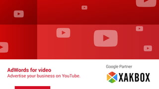 AdWords for video
Advertise your business on YouTube.
Google Partner
 