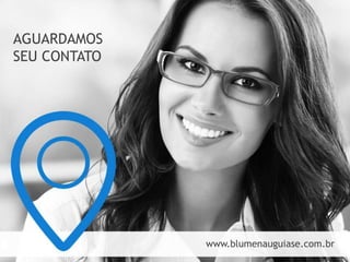 AGUARDAMOS
SEU CONTATO

www.blumenauguiase.com.br

 