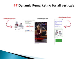 #7 Dynamic Remarketing for all verticals
 