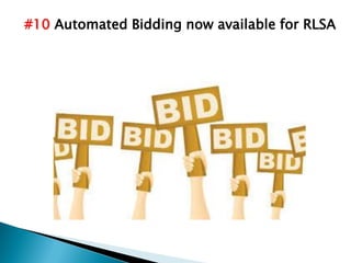 #10 Automated Bidding now available for RLSA
 