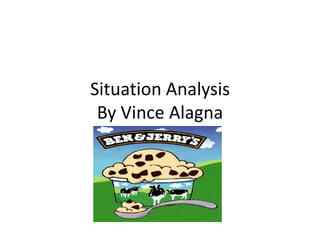 Situation Analysis                          By Vince Alagna 