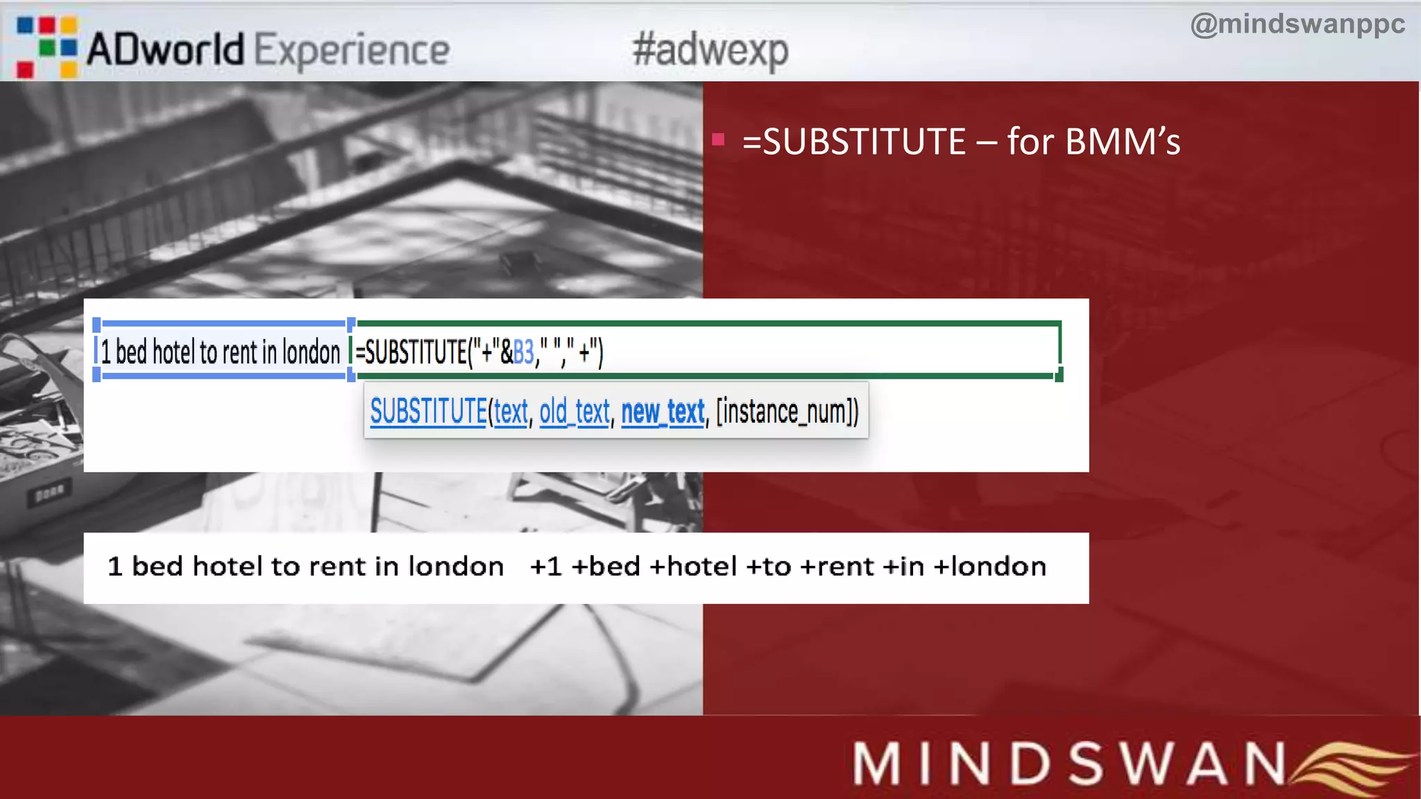  =SUBSTITUTE – for BMM’s
@mindswanppc
 