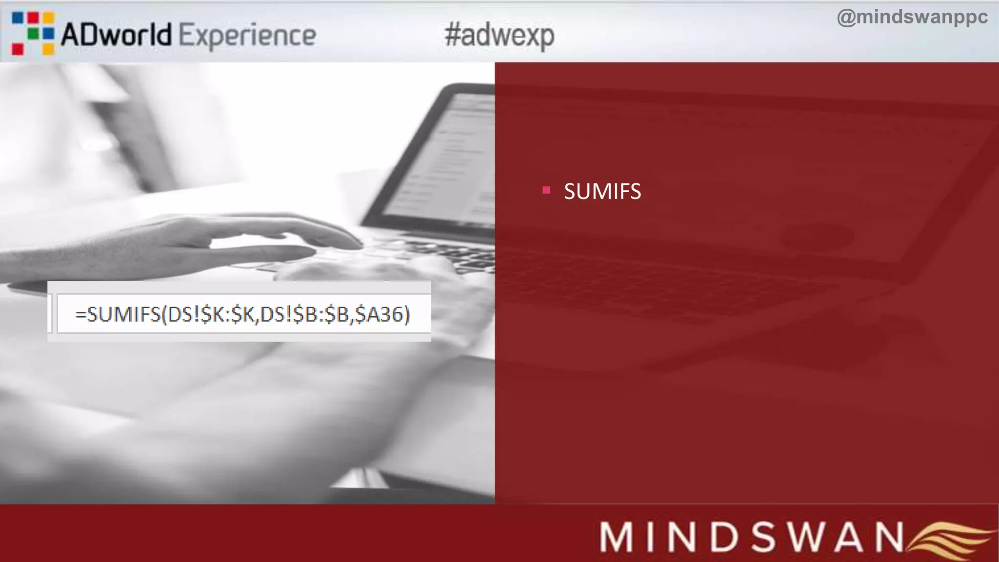  SUMIFS
@mindswanppc
 