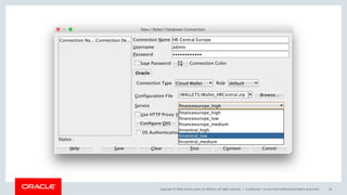 Copyright © 2018, Oracle and/or its affiliates. All rights reserved. | Confidential – Oracle Internal/Restricted/Highly Restricted 56
 