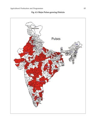 Agricultural Production and Programmes 85
Fig. 4.3: Major Pulses growing Districts
 