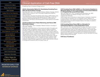 SECOND ANNUAL
Clinical Application of Cell-Free DNA	 AUGUST 19 - 20, 2015
Enabling Non-Invasive Diagnostics
2:05 An Ultrasensitive Method for Quantitating CirculatingTumor
DNA with Broad Patient Coverage
Maximilian Diehn, M.D., Ph.D., Assistant Professor, Radiation Oncology, Stanford
Cancer Institute, Institute for Stem Cell Biology & Regenerative Medicine,
Stanford University
This presentation will review the potential clinical utility of ctDNA analysis using
CAncer Personalized Profiling by deep Sequencing (CAPP-Seq), a novel next-
generation sequencing-based approach for ultrasensitive ctDNA detection.
Applications of CAPP-Seq for the personalization of cancer detection and therapy
are discussed.
2:35 Personalized Cancer Patient Monitoring with Plasma DNA
Multimarker Analysis
Alain R. Thierry, Ph.D., Senior Investigator, Research Institute in Oncology of
Montpellier, INSERM
Based upon crucial observations on the structure and origins of circulating cell
free DNA (cfDNA), we designed a specific method to analyze five different
biomarkers on plasma DNA. Point mutation detection was the subject of the
first clinical validation of the cfDNA analysis in oncology in a study on KRAS and
BRAF mutation testing in metastatic colorectal cancer patient. We demonstrated
that quantitative markers such the total cfDNA concentration, the mutant
cfDNA concentration, the cfDNA mutation load and a fragmentation index are
all strong prognostic factors. Lastly, we showed that point mutations initially
at very low allele frequency (<0.1% in cfDNA) may confer resistance under
subsequent targeted therapy suggesting the need for highly sensitive methods
for theragnostics purpose as well as for patient follow up.
3:05 CirculatingTumor DNA (ctDNA) as a Non-Invasive Substitute to
Metastasis Biopsy forTumor Genotyping and Personalized Medicine
in a ProspectiveTrial across AllTumorTypes
Jean-Yves Pierga, M.D., Ph.D., Circulating Cancer Biomarkers Lab, SiRIC,
Translational Research and Medical Oncology, Institut Curie and
University Paris Descartes
ctDNA analysis was an alternative to invasive biopsy of metastasis, irrespective
of cancer type and metastatic site, for multiplexed mutation detection in a
prospective Phase II trial in patients with different tumor types. This could allow
selecting appropriate and optimal therapies based on the context of a patient’s
tumor genetic content.
3:35 Circulating PlasmaTumor DNA as a Biomarker for
Individualized Medicine in Early Stage Breast Cancer
Ben H. Park, M.D., Ph.D., Associate Professor, Oncology, Johns Hopkins University
Circulating plasma tumor DNA (ptDNA) could be used as a marker of minimal
residual disease after surgery for early stage breast cancer. Using droplet digital
PCR, we demonstrate that ptDNA can be detected preoperatively with 93.3%
sensitivity and 100% specificity, and ptDNA can be detected postoperatively in
patients without evidence of disease. The ability to use this information for clinical
decision-making will be discussed.
4:05 Close of Conference
Cover
Enabling Point-of-Care Diagnostics
Predictive Cancer Biomarkers
Companion Diagnostics
Coverage and Reimbursement of
Advanced Diagnostics
Clinical NGS Assays
Molecular Diagnostics for
Infectious Disease
Clinical Application of Cell-Free DNA
Commercialization of
Molecular Diagnostics
Diagnostics to Guide
Cancer Immunotherapy
NGS Diagnostics: Annotation
and Interpretation
Leveraging Pharmacies for
Rapid Diagnostics
Sponsor & Exhibit Opportunities
Conference-at-a-Glance
Hotel & Travel Information
Plenary Keynote Session
Short Courses
Registration Information
Click Here to
Register Online!
NextGenerationDx.com
Organized by
Cambridge Healthtech Institute
REGISTER EARLY FOR
MAXIMUM SAVINGS!
 