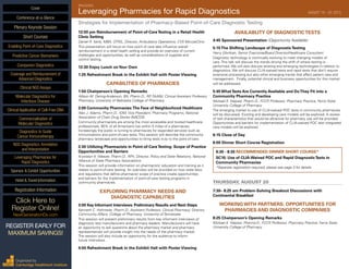 INAUGURAL
Leveraging Pharmacies for Rapid Diagnostics	 AUGUST 19 - 20, 2015
Strategies for Implementation of Pharmacy-Based Point-of-Care Diagnostic Testing
12:00 pm Reimbursement of Point-of-CareTesting in a Retail Health
Clinic Setting
Daniel R. Kerls, MBA, OTR/L, Director, Ambulatory Operations, CVS MinuteClinic
This presentation will focus on how point of care labs influence overall
reimbursement in a retail health setting and provide an overview of current
challenges and opportunities, as well as considerations of supplies and
control testing.
12:30 Enjoy Lunch onYour Own
1:25 Refreshment Break in the Exhibit Hall with Poster Viewing
CAPABILITIES OF PHARMACIES
1:50 Chairperson’s Opening Remarks
Allison M. Dering-Anderson, BA, Pharm.D., RP, FAAIM, Clinical Assistant Professor,
Pharmacy, University of Nebraska College of Pharmacy
2:00 Community Pharmacies:The Face of Neighborhood Healthcare
Alex J. Adams, Pharm.D., IOM, Vice President, Pharmacy Programs, National
Association of Chain Drug Stores (NACDS)
Community pharmacists are among the most accessible and trusted healthcare
professionals; 95% of all Americans live within 5 miles of a pharmacies.
Increasingly the public is turning to pharmacies for expanded services such as
immunizations and point-of-care tests. This session will describe the community
pharmacy landscape and opportunities to bring tests truly to the point-of-care.
2:30 Utilizing Pharmacists in Point-of-CareTesting: Scope of Practice
Opportunities and Barriers
Krystalyn K. Weaver, Pharm.D., RPh, Director, Policy and State Relations, National
Alliance of State Pharmacy Associations
This session will provide information on pharmacists’ education and training as it
relates to point-of-care testing. An overview will be provided on how state laws
and regulations that define pharmacist scope of practice create opportunities
and barriers for the implementation of point-of-care testing programs in
community pharmacies.
EXPLORING PHARMACY NEEDS AND
DIAGNOSTIC CAPABILITIES
3:00 Key Informant Interviews: Preliminary Results and Next Steps
Kenneth C. Hohmeier, Pharm.D., Assistant Professor, Clinical Pharmacy; Director,
Community Affairs, College of Pharmacy, University of Tennessee
This session will present preliminary results from key informant interviews of
diagnostic test manufacturers and pharmacy leaders. Manufacturers will have
an opportunity to ask questions about the pharmacy market and pharmacy
representatives will provide insight into the needs of the pharmacy market.
The session will also include an opportunity for the audience to inform
future interviews.
4:00 Refreshment Break in the Exhibit Hall with Poster Viewing
AVAILABLITY OF DIAGNOSTICTESTS
4:45 Sponsored Presentation (Opportunity Available)
5:15The Shifting Landscape of DiagnosticTesting
Harry Glorikian, Senior Executive/Board Director/Healthcare Consultant
Diagnostic technology is continually evolving to meet changing models of
care. This talk will discuss the trends driving the shift of where testing is
performed. We will also discuss existing and emerging technologies in relation to
diagnostics. We will discuss CLIA-waived tests and rapid tests that don’t require
extensive processing but also other emerging trends that affect patient care and
management. Finally, potential clinical and business opportunities for this market
will be addressed.
5:45 WhatTests Are Currently Available and DoThey Fit into a
Community Pharmacy Practice
Michael E. Klepser, Pharm.D., FCCP, Professor, Pharmacy Practice, Ferris State
University College of Pharmacy
The emerging market to use of CLIA-waived POC tests in community pharmacies
will be discussed. Existing and developing care models will be explored. A review
of test characteristics that would be attractive for pharmacy use will be provided.
Opportunities and barriers for implementation of CLIA-waived POC test integrated
care models will be explored.
6:15 Close of Day
6:00 Dinner Short Course Registration
6:30 - 8:30 RECOMMENDED DINNER SHORT COURSE*
SC10: Use of CLIA-Waived POC and Rapid DiagnosticTests in
Community Pharmacies
*Separate registration required, please see page 3 for details
THURSDAY, AUGUST 20
7:30– 8:25 am Problem-Solving Breakout Discussions with
Continental Breakfast
WORKING WITH PARTNERS: OPPORTUNITIES FOR
PHARMACIES AND DIAGNOSTIC COMPANIES
8:25 Chairperson’s Opening Remarks
Michael E. Klepser, Pharma.D., FCCP, Professor, Pharmacy Practice, Ferris State
University College of Pharmacy
Cover
Enabling Point-of-Care Diagnostics
Predictive Cancer Biomarkers
Companion Diagnostics
Coverage and Reimbursement of
Advanced Diagnostics
Clinical NGS Assays
Molecular Diagnostics for
Infectious Disease
Clinical Application of Cell-Free DNA
Commercialization of
Molecular Diagnostics
Diagnostics to Guide
Cancer Immunotherapy
NGS Diagnostics: Annotation
and Interpretation
Leveraging Pharmacies for
Rapid Diagnostics
Sponsor & Exhibit Opportunities
Conference-at-a-Glance
Hotel & Travel Information
Plenary Keynote Session
Short Courses
Registration Information
Click Here to
Register Online!
NextGenerationDx.com
Organized by
Cambridge Healthtech Institute
REGISTER EARLY FOR
MAXIMUM SAVINGS!
 