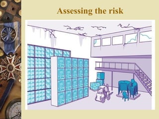 Assessing the risk
 