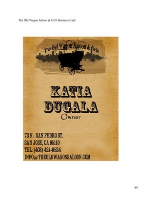 The Old Wagon Saloon & Grill Business Card 
49 
 