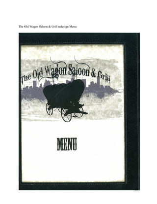 The Old Wagon Saloon & Grill redesign Menu 
59 
 