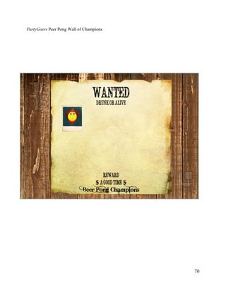 PartyGoers Peer Pong Wall of Champions 
70 
 