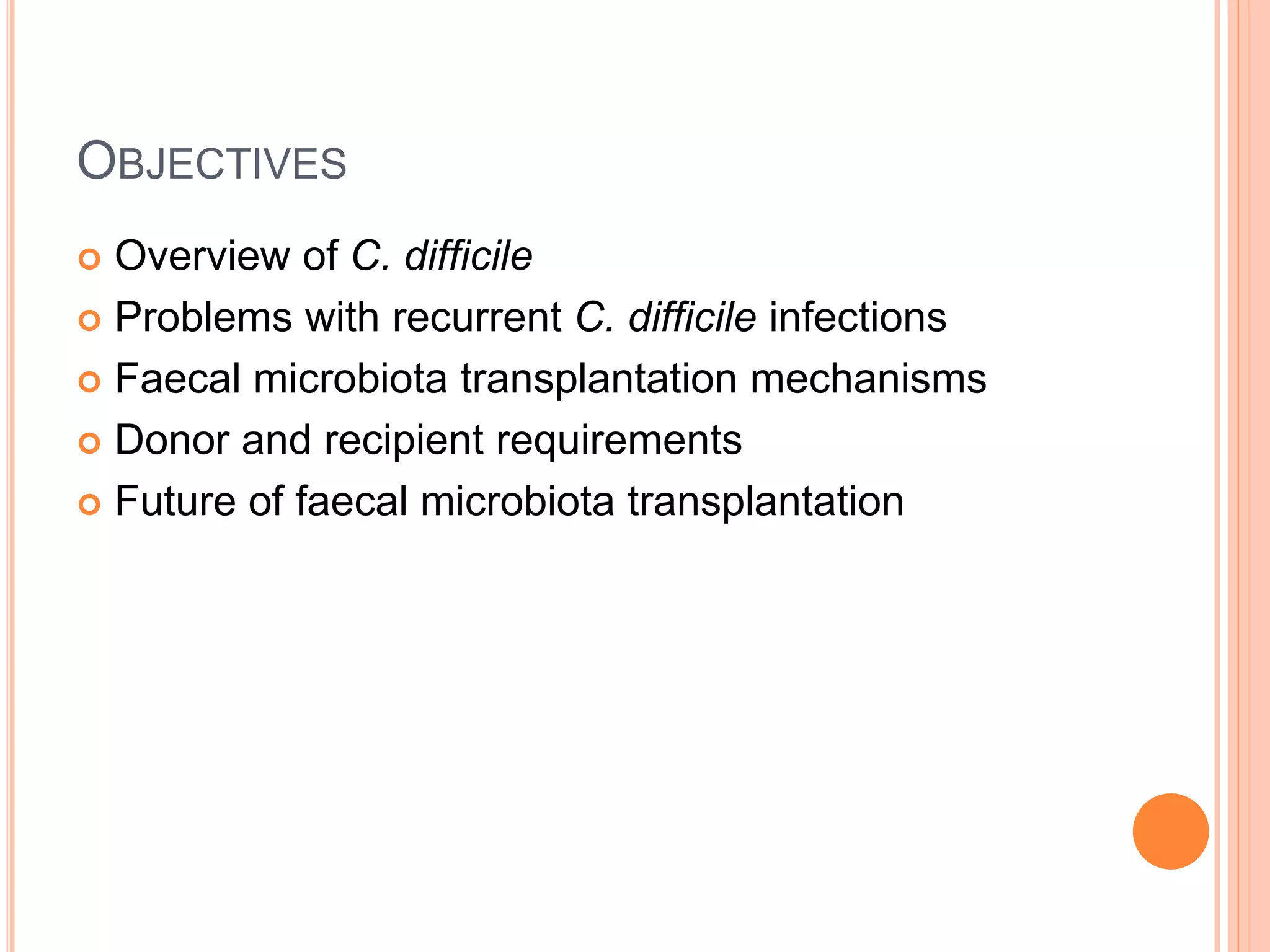 Treating Clostridium Difficile Infection With Faecal Microbiota ...
