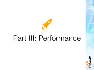 Part III: Performance
 