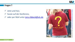 www.dnug.de
 Jetzt und hier,
 heute auf der Konferenz,
 oder per Mail unter jens.ribbeck@ulc.de
Fragen ?
©BettinaBraun,Quelle:https://www.flickr.com/photos/bettina-braun/277386361
 