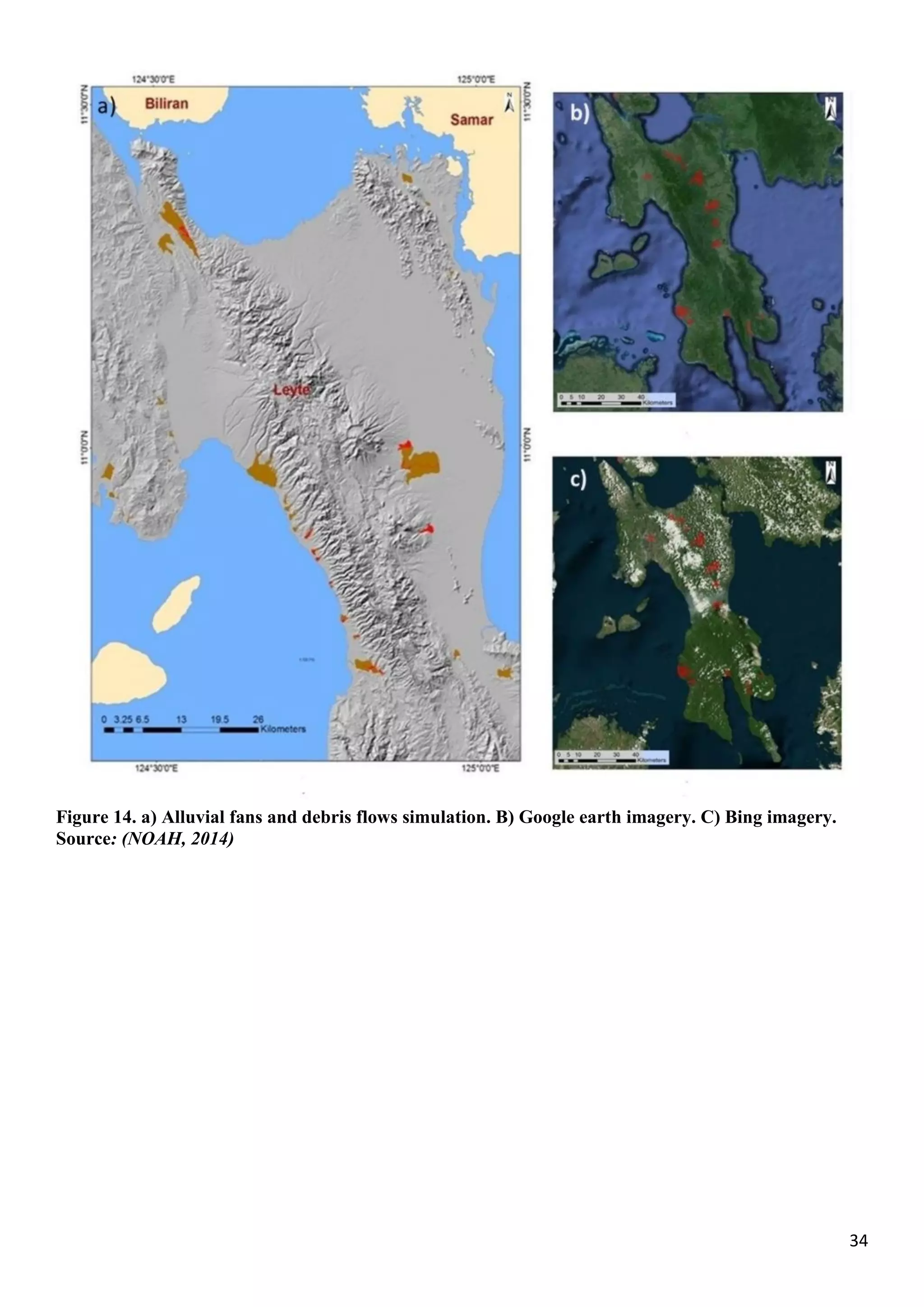 34
Figure 14. a) Alluvial fans and debris flows simulation. B) Google earth imagery. C) Bing imagery.
Source: (NOAH, 2014)
 