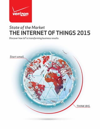 State of the Market
THE INTERNETOFTHINGS 2015
Discover how IoT is transforming business results.
 