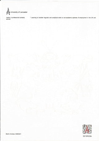 th
f
,n,""r."nu or Lancaster
media, in professional contextsi " Learning to transfer linguistic and analytical skills to non-acadernic spheres of employment in the UK and
abroad
Martin Andreev 32660421
7
 