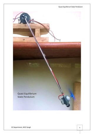 Quasi Equilibrium State Pendulum
EE Department, WCE Sangli 5
 