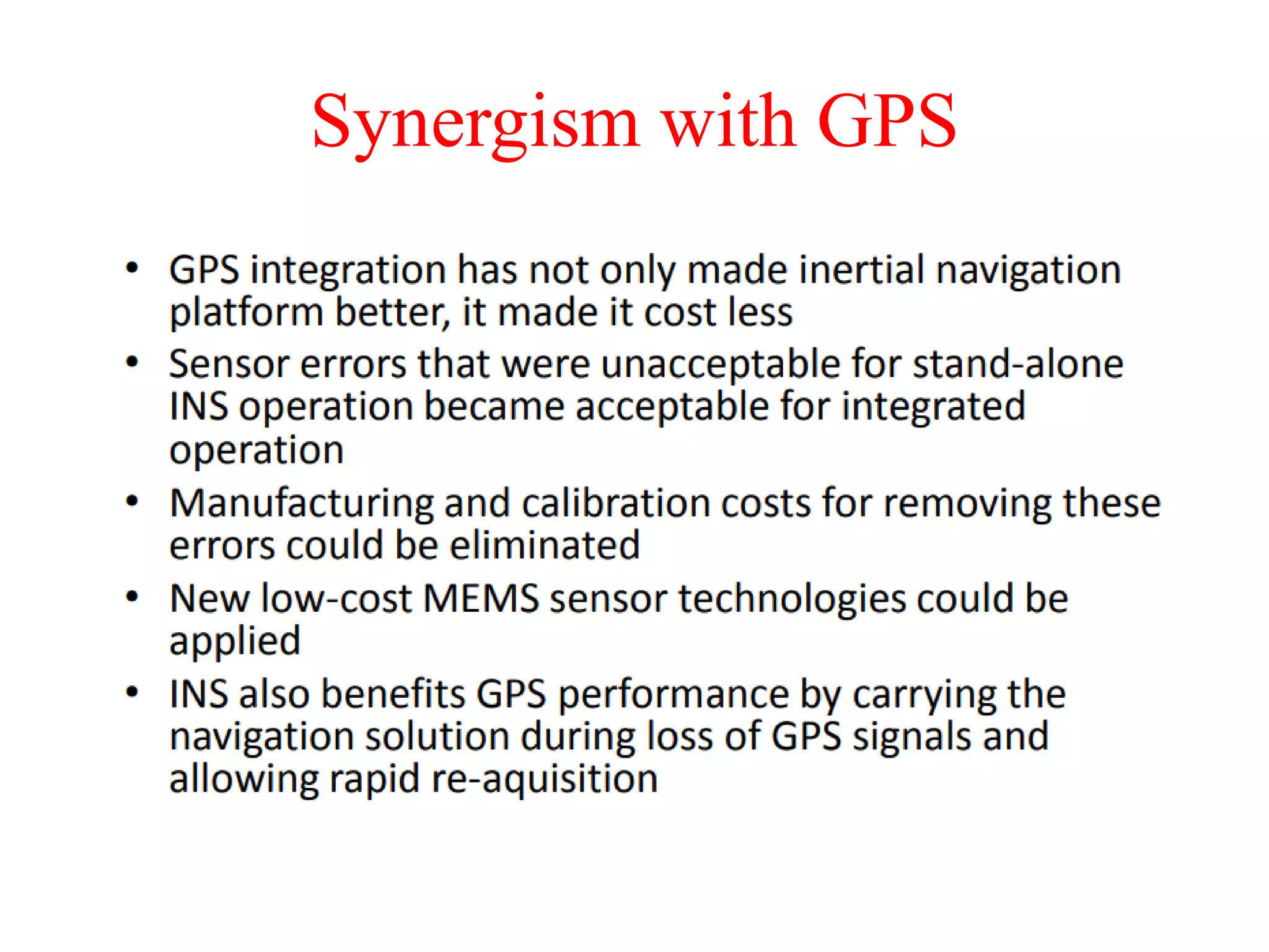 Synergism with GPS
 