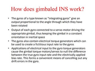 How does gimbaled INS work?
 