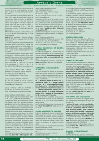 1818 BULLETIN D’INFORMATION ECONOMIQUE • N°827 - PÉRIODE DU 27 FEVRIER AU 10 MARS 2009
AA P P E L SP P E L S DD ’O’O F F R EF F R E
tention d'utiliser une partie de ces fonds pour effectuer des
paiements au titre du Marché d'acquisition de mousti-
quaire imprégnées d'insecticides à longue durée d'action
pour l'OMVS.
Le Haut Commissariat de l'Organisation pour la Mise en
Valeur (OMVS) sollicite des offres fermées de la part de
soumissionnaires éligibles et répondant aux qualifications
requises pour fournir en deux lots séparés les
Moustiquaires imprégnées d'insecticides à longue durée
d'action pour le volet santé du Projet cité ci-dessus. La
quantité des moustiquaires est de : 1 600 000
Moustiquaires imprégnées d'insecticide à longue durée
d'action dont :
Lot I : 1 125 000 moustiquaires à destination de Dakar (lot
la 1 000 000 de forme rectangulaire et lot Ib 125 000 de
forme coniques) et
Lot II : 475 000 moustiquaires à destination de Conakry
(lot lla 142 500 de forme rectangulaire et lot II 332 500 de
forme conique).
La passation du Marché sera conduite par Appel d'Offres
International (AOI) tel que défini dans les « Directives : pas-
sation des marchés financés par les Prêts de la BIRD et les
Crédits de l'IDA, Mai 2004, révisées en octobre 2006 », et
ouvert à tous les candidats éligibles tels que définis dans
les Directives.
Les soumissionnaires éligibles et intéressés peuvent obtenir
des informations et prendre connaissance des documents
d'appel d'offres aux adresses mentionnées ci-dessous tous
les jours ouvrables à partir de la date de publication du pré-
sent avis entre 8h 30 et 16 heures TU.
HAUT COMMISSARIAT DE L'OMVS, 46, Rue Carnot BP
3152 Dakar/Sénégal, Tél : (00221) 33 823 45 30
Fax : (00221) 33 822 01 63, E-mail : omvssphc@omvs.org
CELLULE NATIONALE OMVS DE GUINEE A CONAKRY
Immeuble Dunuya Voyages-Près Mosquée Sénégalaise
Tél : (00224) 60 22 99 19 / 62 40 66 59
E-mail : alpha.diallo@yahoo.fr, Conakry/Guinée
CELLULE NATIONALE OMVS MALI A BAMAKO
BP E 2618 Zone Industrielle, Tél : (00223) 2221 05 74 /
(00223) 221 62 81 / Fax : (00223) 221 62 81, E-mail : ama-
dougdiallo@yahoo.fr / Bamako/Mali
CELLULE NATIONALE OMVS DE MAURITANIE A
NOUAKCHOTT, BP 355/Tel/Fax : 00222 525 84 42
E-mail : hml.taleb@gmail.com/Nouakchott/Mauritanie
CELLULE NATIONALE OMVS DU SENEGAL A DAKAR
BP 4021 VDN près AFRICATEL AVS/Tel/Fax 00221 33 864
27 96, E-mail : a_ndao@yahoo.com/Ddakar/Sénégal
Les exigences en matière de qualifications sont indiquées
dans le dossier d'appel d'offres. Une marge de préférence
applicable à certaines fournitures fabriquées localement ne
sera pas octroyée aux soumissionnaires éligibles. Voir le
document d'appel d'offres pour les informations détaillées.
Les soumissionnaires intéressés peuvent obtenir un dossier
d'appel d'offres complet en langue française aux adresses
mentionnées ci-dessous contre un paiement non rembour-
sable de Cent Mille (100 000) Francs CFA ou l'équivalent
en toute autre monnaie librement convertible. La méthode
de paiement sera soit un chèque bancaire certifié, un vire-
ment bancaire, un mandat postal, un payement en espèce
ou tout autre moyen conventionnel acceptable. Tout sou-
missionnaire intéressé ayant fait une demande écrite et
versé les frais d'acquisition du dossier, peut le recevoir par
voie électronique s'il le désire. En cas d'acheminement du
DAO par la poste, les frais seront acquittés par le soumis-
sionnaire.
Les offres devront être soumises à l'adresse ci-après au plus
tard le lundi 20 avril 2009 à 10 heures précises (TU).
Adresse Unique de dépôt des soumissions :
HAUT COMMISSARIAT DE L'OMVS
46, Rue Carnot - Bureau du Courrier 1er étage
BP : 3152 Dakar / Sénégal
Tél : 00221 33 823 45 30 / Fax : 00221 33 822 01 63
E-mail : omvssphc@omvs.org
La soumission des offres par voie électronique ne sera pas
autorisée. Les offres remises en retard ne seront pas accep-
tées. Les offres seront ouvertes en présence des représen-
tants des soumissionnaires présents en personne à
l'adresse unique indiquée ci-dessous dans la salle de réu-
nion 2ème
étage) le Lundi 20 avril 2009 à 10 heures 30
minutes précises (TU).
Les offres doivent comprendre une déclaration de garantie
d'offre remplie et signée conformément au modèle joint
en annexe.
Adresse Unique d'ouverture des offres :
HAUT COMMISSARIAT DE L'OMVS, 46, Rue Carnot - Salle
de Réunion, 2ème étage, BP 3152 Dakar/Sénégal
Tel : 00221 33 823 45 30 / Fax : 00221 33 822 01 63
E-mail : omvssphc@omvs.org Dakar/Sénégal
DIVERSES FOURNITURES ET DENREES
ALIMENTAIRES
Le Centre de Sauvegarde de Cambérène lance une
demande de renseignement des prix concernant les four-
nitures de bureaux, les denrées alimentaires (riz, huile,
tomate, sucre, lait) et les consommables informati-
ques.
Pour tout renseignement, s'adresser à la Direction du
Centre : Adresse exacte : Rond Point Case Cambérène.
Tel : 33 835 13 19.
DEMANDE DE RENSEIGNEMENTS
DE PRIX
La Direction des Bassins de Rétention et Lacs Artificiels
(DBRLA) lance au titre de la Gestion 2009 auprès des four-
nisseurs et prestataires de la place une demande de rensei-
gnement et de prix pour les fournitures et prestations sui-
vantes , en lots distincts :
Lot 1 : Mobilier et matériel de bureau ; Lot 2 :
Fournitures de bureau ; Lot 3 : Matériel et produits
d'entretien ; Lot 4 : Consommables informatiques ;
Lot 5 : Carburant ; Lot 6 : Autres fournitures ; Lot 7 :
Entretien et maintenance matériel informatique ; Lot
8 : Entretien et maintenance véhicules ; Lot 9 :
Réparation véhicules ; Lot 10 : Autres prestations de
services ; Lot 11 : Acquisition de pièces détachées ;
Lot 12 : Formation ; Lot 13 : Séminaire
Les cahiers de charges peuvent être retirés auprès du
Bureau Administratif et Financier, Route des Pères Maristes
Hann-Dakar, Tél : 33 832 55 96, tous les jours ouvrables à
partir de 9 heures.
Les offres doivent être déposées à la même adresse au plus
tard le Mardi 10 mars 2009 à 10 heures, date d'ouver-
ture des plis.
AVIS DE MANIFESTATION D'INTERET
La Direction des Bassins de Rétention et Lacs Artificiels
(DBRLA), agissant au nom et pour le compte d Ministère de
l'Environnement, de la Protection de la Nature, des Bassins
de Rétention et des Lacs Artificiels, exécute, au titre de la
Gestion 2009, dans le cadre du Budget Consolidé d'inves-
tissement, un programme de passation de marchés
publics.
Les acquisitions par voie d'appels d'offres concernent les
prestations intellectuelles suivantes :
Etudes d'exécution de construction des bassins de réten-
tion
Contrôle des travaux des bassins de rétention
Etudes diverses et formation
Les marchés seront passés conformément aux dispositions
du décret 2007-545 du 25 avril 2007 portant Code des
Marchés Publics.
Les soumissionnaires potentiels, prestataires de services
intellectuels (Consultants) qualifiés, et satisfaisant aux cri-
tères d'éligibilité, sont priés de manifester leur intérêt au
niveau du Secrétariat de la Direction des Bassins de
Rétention et Lacs Artificiels (ex Direction du Génie Rural) en
envoyant, au plus tard le jeudi 19 Mars 2009 à 10 H loca-
les, leur dossier de candidature comportant leurs référen-
ces pour la présélection, l'adresse suivante :
Direction des Bassins de Rétention et Lacs Artificiels
Route des Pères Maristes - BP 2041
Tél : 33 832 55 96 - Fax : 33 832 08 69
Email : dbrla.sénégal@yahoo.fr
DIVERSES FOURNITURES
Le Proviseur du Lycée Thierno Saïdou Nourou Tall informe
les fournisseurs de la place qu'un appel d'offres est lancé
pour la fourniture à son établissement de produits divers :
fournitures de bureau ; matériel et produits d'entretien ;
consommables informatiques ; matériels de bureau ; maté-
riels pédagogiques et didactiques ; autres fournitures ;
autres achats de biens et services.
Le cahier des charges peut être consulté au Lycée jusqu'au
27-03-2009 à 10 heures.
La date du dépouillement est prévue le même jour à 11
heures 30 au Lycée.
DIVERSES FOURNITURES
La Direction des Parcs Nationaux lance une demande de
renseignements et de prix pour l'acquisition de diverses
fournitures et services au titre de la gestion 2009.
Fournitures de bureau; Matériel de bureau; Matériels
informatiques; Fournitures de rangement pour docu-
ment; Fournitures de pneumatiques; Fournitures et
lubrifiants véhicules; Produits d'entretien; Matériel
de campement; Entretien matériels informatiques;
Entretien et réparation du matériel nautique
Les soumissionnaires intéressés peuvent retirer le cahier
des charges de chaque fourniture au bureau du courrier de
la Direction des Parcs Nationaux (DPN) parc de Hann - télé-
phone : 33 832 23 09 tous les jours de 9h à 16h30 contre
(05) cinq ramettes de papier.
Les offres seront déposées au bureau du courrier de la DPN
avec la mention appel d'offres pour l'article cité en réfé-
rence avant le lundi 16 mars 2009 à 10 heures jour et
heure choisis pour le dépouillement.
AVIS D'APPEL A LA CONCURRENCE
Le Directeur des Parcs Forestier et Zoologique de Hann
lance une demande de renseignements et de prix pour
l'acquisition de
- fournitures de bureau; - matériels et produits d'en-
tretien; - autres fournitures; - entretien e réparation
de véhicule; - achats d'ânes; - achats de taurillons; -
achats de chevaux réformés; - achats d'aliments de
bétail; - achat d'aliment de volaille; - produits phyto-
sanitaires; - produits pharmaceutique; - réfection des
cages des pensionnaires au titre de la gestion 2009
Les soumissionnaires intéressés peuvent retirer le cahier
des charges tous les jours ouvrables de 9 heures à 17
heures dans les locaux de la Direction des Parcs Forestier
et Zoologique sis à Hann Tel : 33 859.32.00.
Les offres seront reçues à l'adresse indiquée ci-dessus au
plus tard le 15//03/ 2009, à 10 heures jour et heures pré-
vue pour le dépouillement.
DEMANDE DE RENSEIGNEMENT
ET DE PRIX
Le Ministère de l'Agriculture, la Direction de l'Horticulture,
 