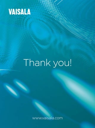 Thank you!
www.vaisala.com
 