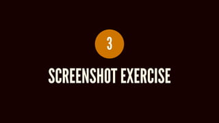 SCREENSHOT EXERCISE
3
 