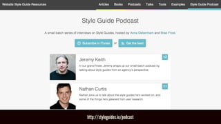 http://styleguides.io/podcast
 