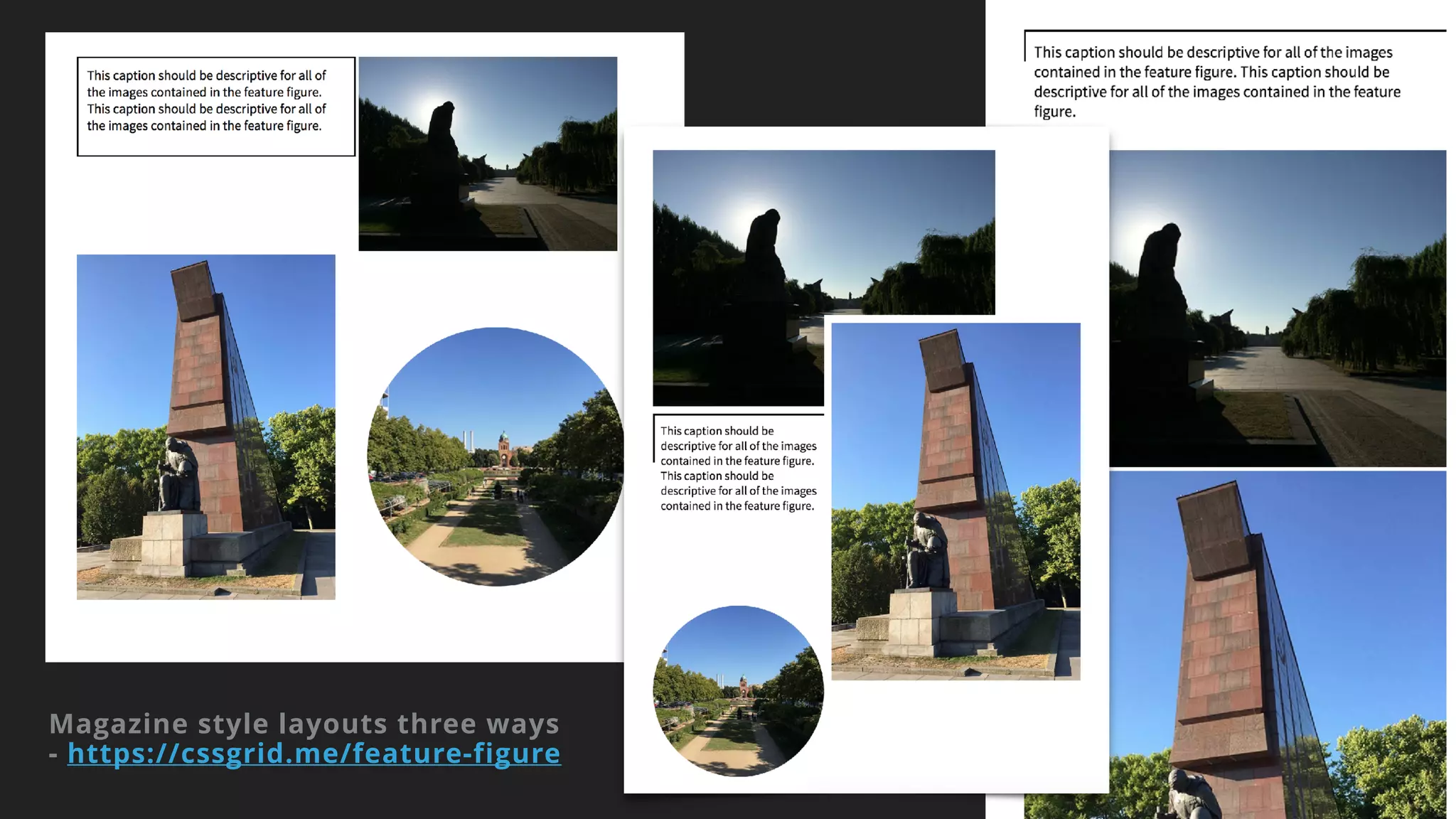 Magazine style layouts three ways 
- https://cssgrid.me/feature-figure
 