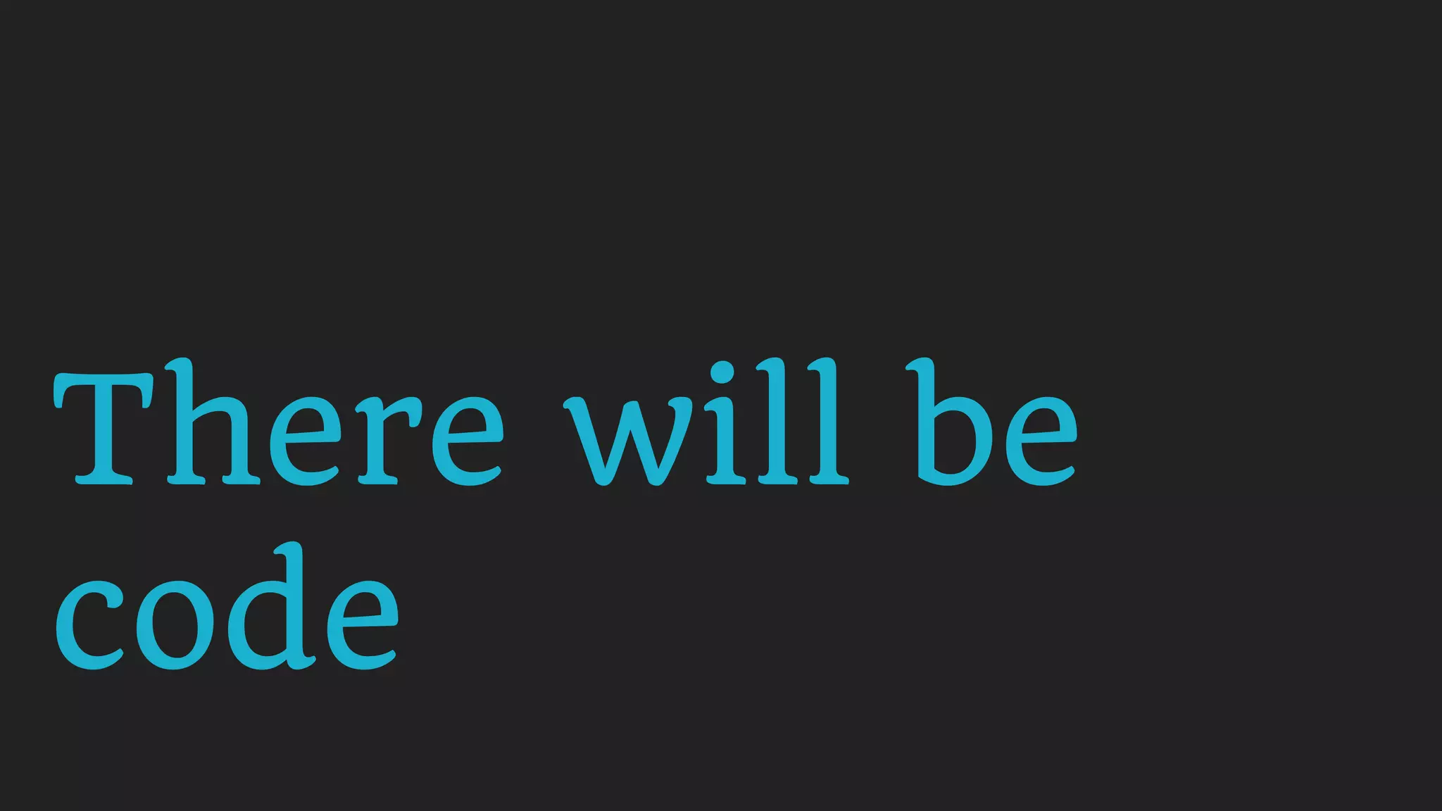 There will be
code
 