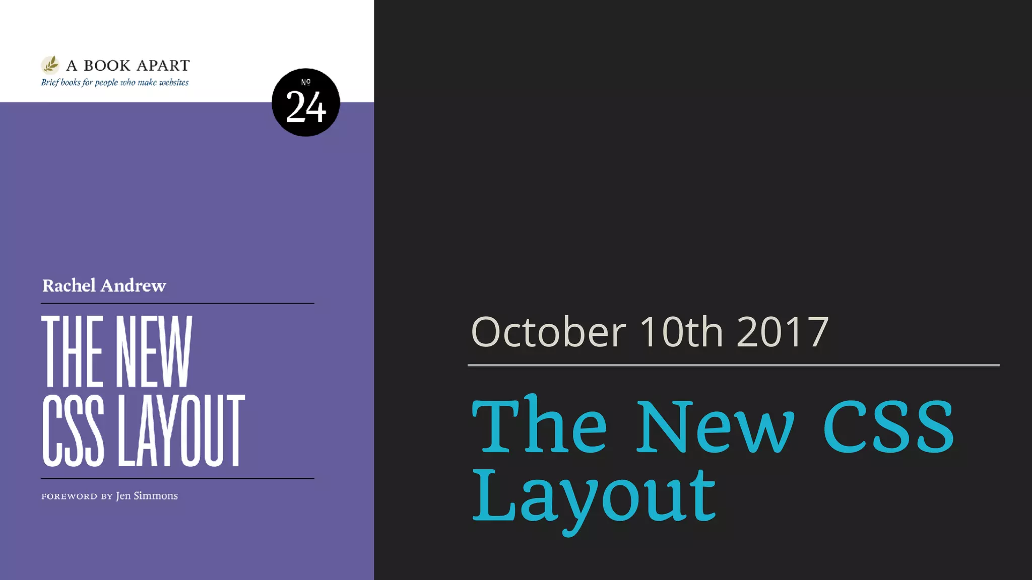 The New CSS
Layout
October 10th 2017
 